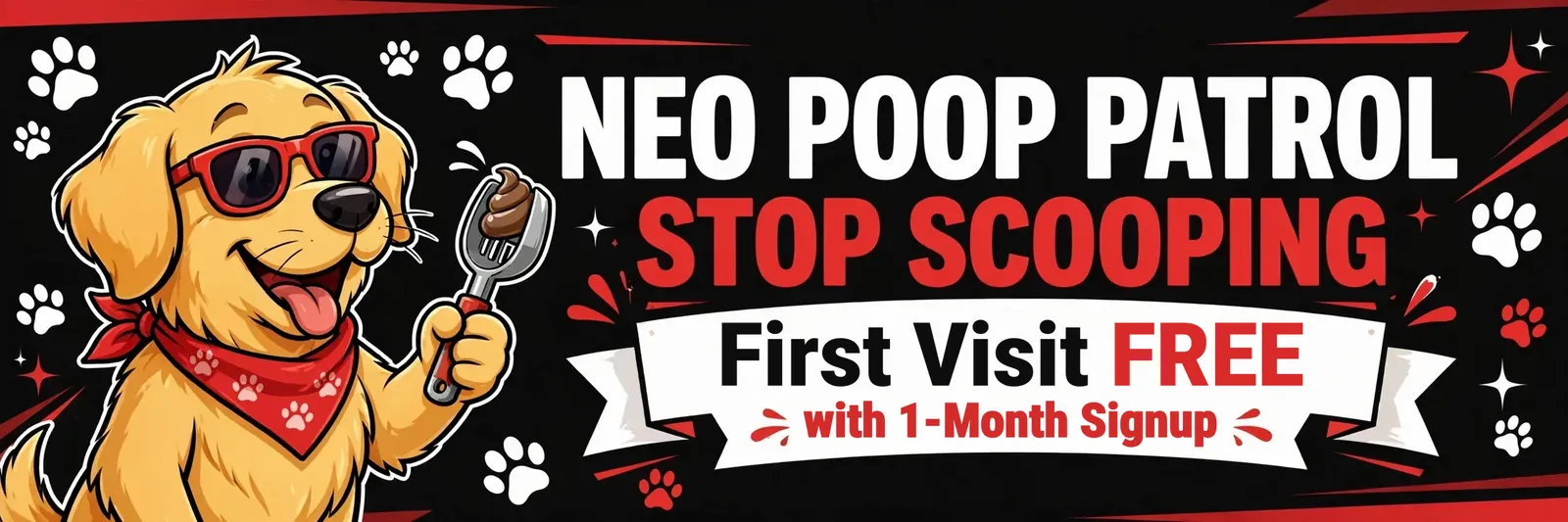 NEO Poop Patrol banner: a golden retriever in red sunglasses holding a scooper — Stop Scooping, First Visit FREE with 1-Month Signup
